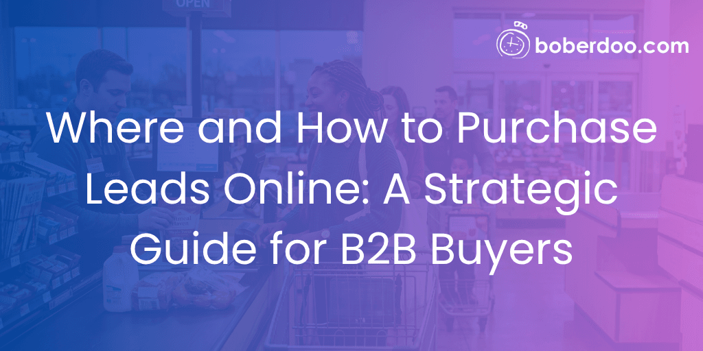 Where and How to Purchase Leads Online: A Strategic Guide for B2B Buyers