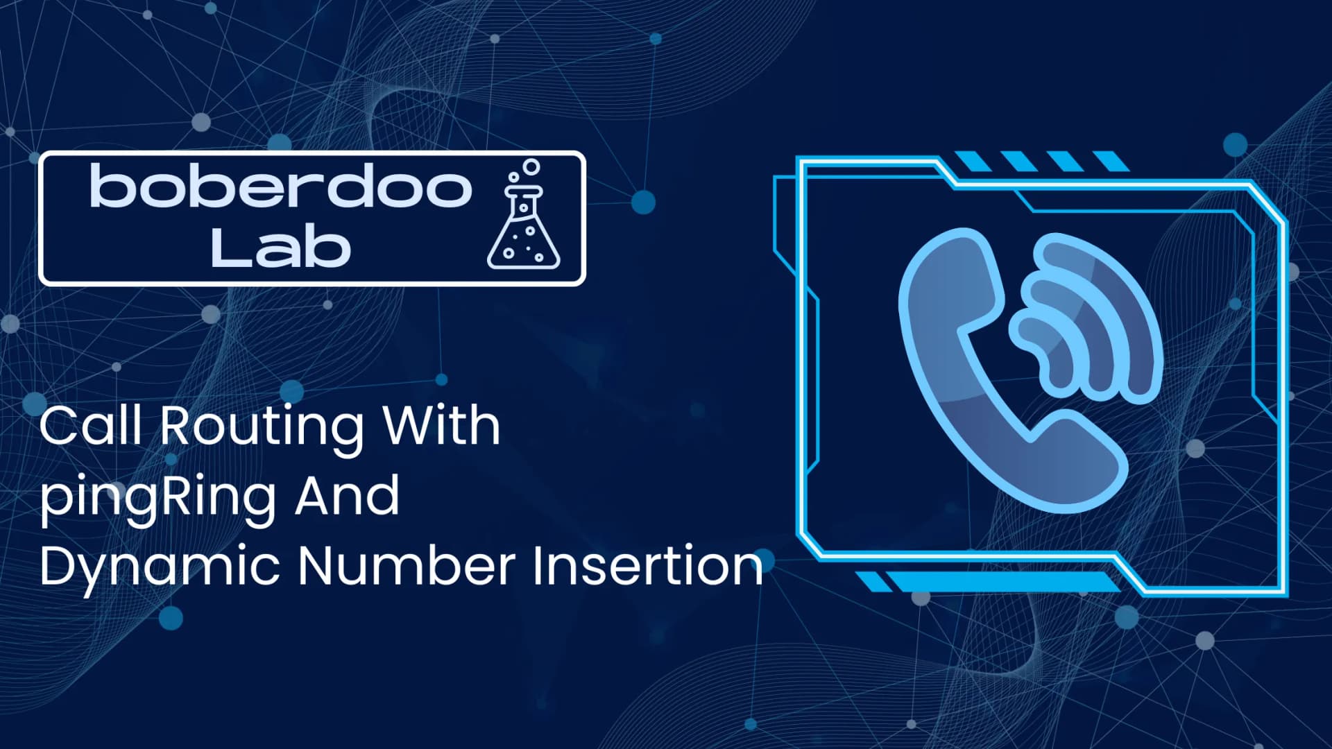 boberdoo Lab: Call Routing with pingRing and DNI